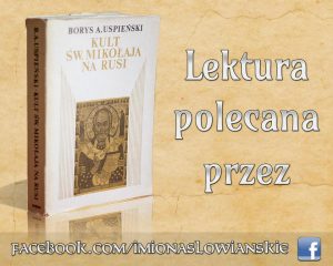 Borys A. Uspieński "Kult św. Mikołaja na Rusi"