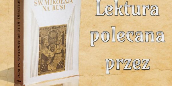 Borys A. Uspieński "Kult św. Mikołaja na Rusi"